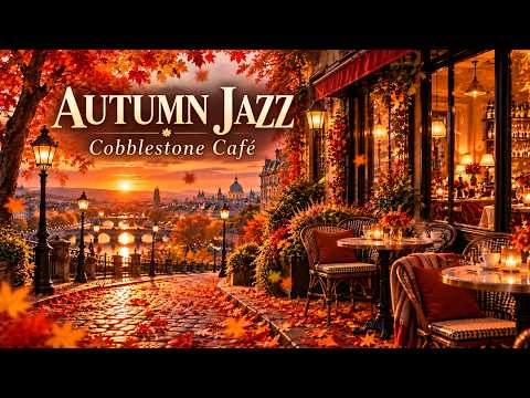 Autumn Jazz 🍂 Cozy European Café on a Cobblestone Street | Study & Relax