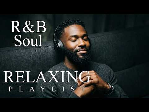 1 Hours of Late Night R&B 🌙 Deep Soul Love Songs & Chill Vibes