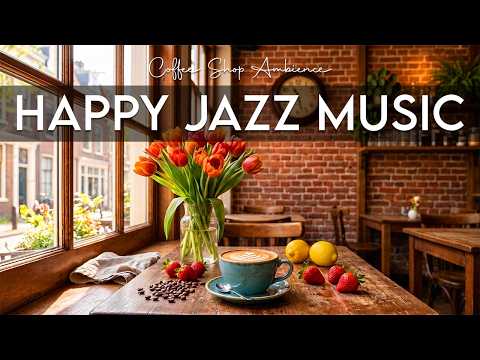 Happy Jazz Music ☕ Bossa Nova background for Relaxing, Great Moods and Happy Moods