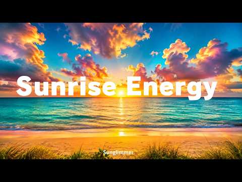Sunrise Energy 🌅 1 Hour Tropical Deep House | Morning Energy & Positive Vibes | Sunglimmer