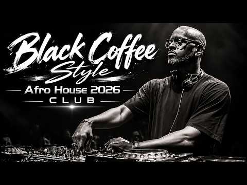 Afro House 2026 Mix 🔥 | Deep Melodic Set 🎧 | Black Coffee Style Vol. 19