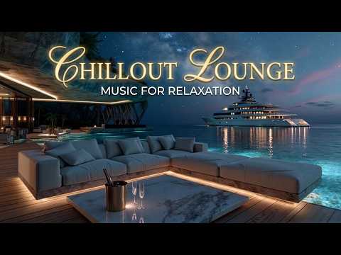 Deep House & Chillout Lounge - Luxury Chillout Music For Night Relaxation & Deep Lounge Vibes