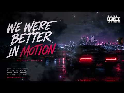 🚗 We Were Better In Motion (Official Lyric Video) | Midnight Mistake
