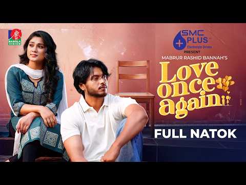 Love Once Again | লাভ ওয়ান্স এগেইন | Arosh Khan | Maftuha Jim | Mabrur Rashid Banna | New Natok 2026
