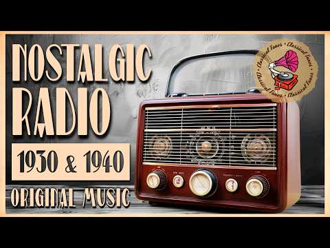 Nostalgic Radio 1930 & 1940 ORIGINAL Music | 2 Hours Dusty Vintage Nonstop Playlist