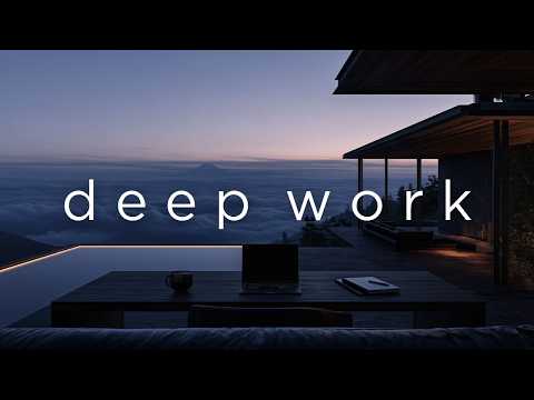 Focus Music • Deep Work Without Distractions — Think Clearly for Study and Challenging Projects