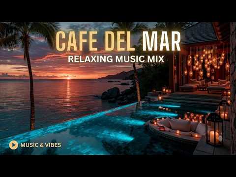 Cafe Del Mar Chillout Music - Relaxing Sunset Lounge And Balearic Ambient Vibes For Deep Relaxation