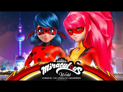 MIRACULOUS WORLD | 🐉 SHANGHAI ⭐ The Legend of Ladydragon | Full Episode