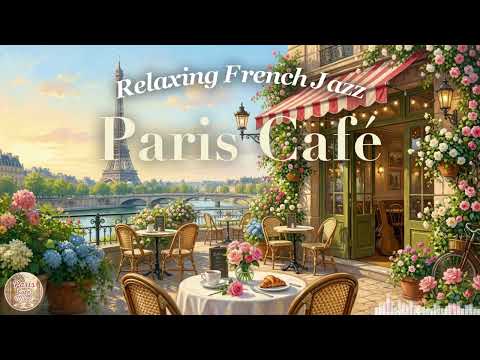French Café Music 🌹 Romantic Musette & Jazz | Beautiful Parisian Instrumental Music