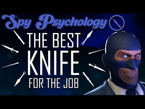 TF2: Spy Psychology - The Best Knife