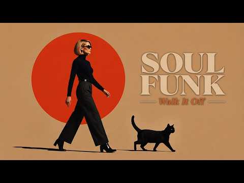 Soul Funk Groove | Walk It Off – No Rush, Just Rhythm