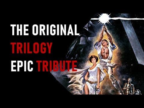 STAR WARS TRIBUTE - The Original Trilogy