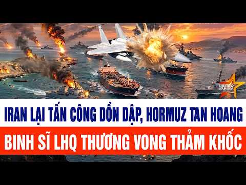 Thế giới nổi bật 19/4: Iran lại tấn công dồn dập, Hormuz tan hoang, binh sĩ LHQ thương vong