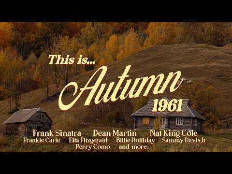 Autumn 1961 playlist 🍂| Frank Sinatra, Dean Martin, King Cole, Billie Holiday
