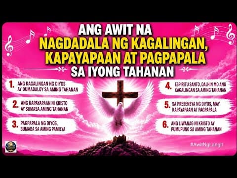 🙏 ANG AWIT NA NAGDADALA NG KAGALINGAN, KAPAYAPAAN AT PAGPAPALA SA IYONG TAHANAN 🙏