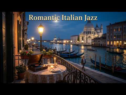 Romantic Italian Jazz | Venice Night Ambience for Relaxation