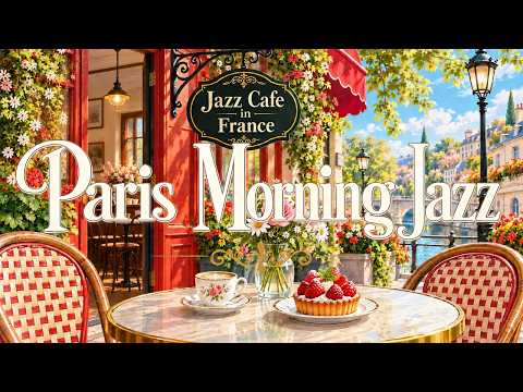 🗼 Paris Morning Jazz [Playlist] | Cozy French Café Music for Slow & Peaceful Mornings