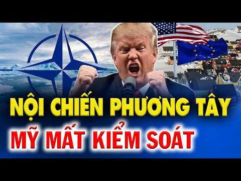 NỘI CHIẾN PHƯƠNG TÂY: CHÂU ÂU LẬT BÀN, MỸ CHÍNH THỨC MẤT KIỂM SOÁT TRỤC QUYỀN LỰC