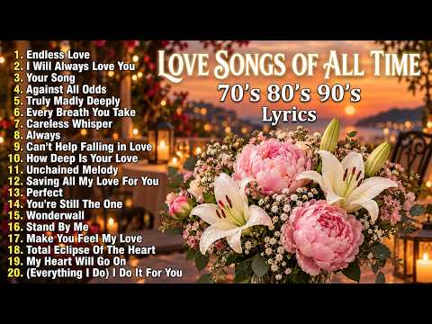 Love Songs Of All Time Playlist 🌹 Greatest Relaxing Love Songs 70s 80s 90s ✨ Oldies But Goodies