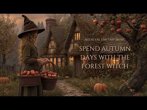 Spend Autumn Days with the Forest Witch 🍂 Medieval Fantasy & Celtic Music