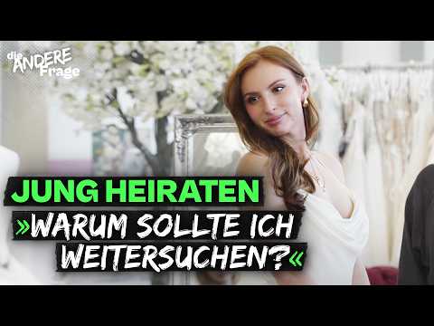 Früh heiraten statt ewig swipen: Hochzeit mit 23 | Die andere Frage