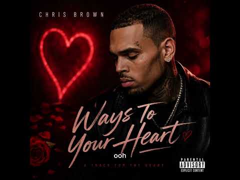 Chris Brown - Ways To Your Heart