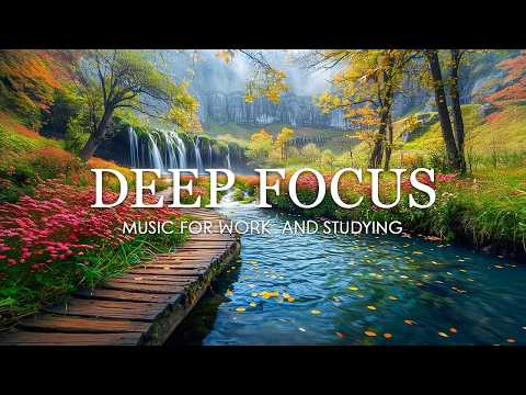 Deep Focus Music To Improve Concentration - 12 Hours of Ambient Study Music to Concentrate #858