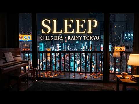 Smooth Jazz Sleep • Soft Piano Sax & Autumn Ambience — 11.5 Hours Rainy Tokyo