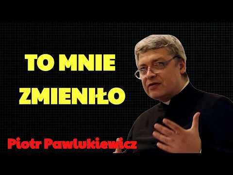 Bałem się całe życie… aż usłyszałem te słowa! Ks  Piotr Pawlukiewicz | pawlukiewicz kazania