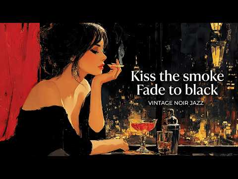 Kiss the Smoke | Instrumental Noir Jazz Bar to Find Your Peace