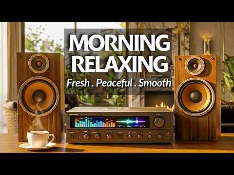 ☀️ Smooth Jazz & Soul R&B 🎷 Morning Relaxing Music for a Fresh and Peaceful Day