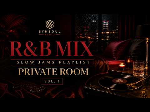 Private Room R&B | Late Night Slow Jams