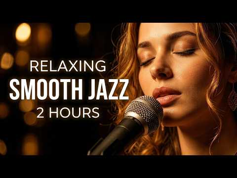 Romantic Smooth Jazz | Soft Female Vocals & Timeless Love Songs (2 Hours)