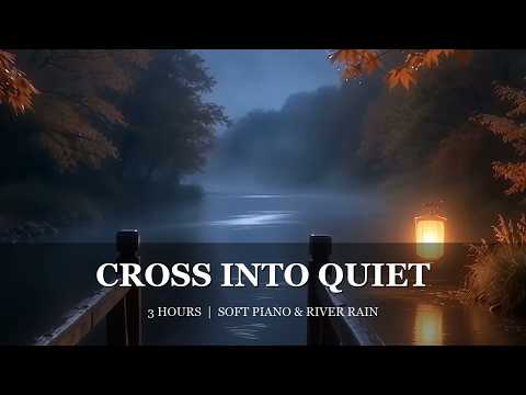 Moonlit Lantern Footbridge | 3 Hours of Soft Piano, River Rain &amp; 741Hz-Inspired Calm