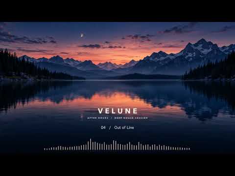 VELUNE — After Hours 🌙 Deep House Mix | Night Vibes & Deep Bass