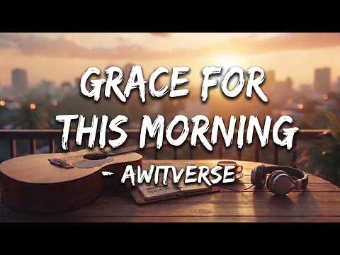 Grace for This Morning