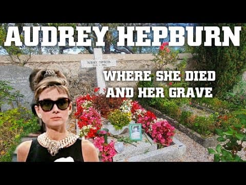 AUDREY HEPBURN - her Grave and her House in Switzerland