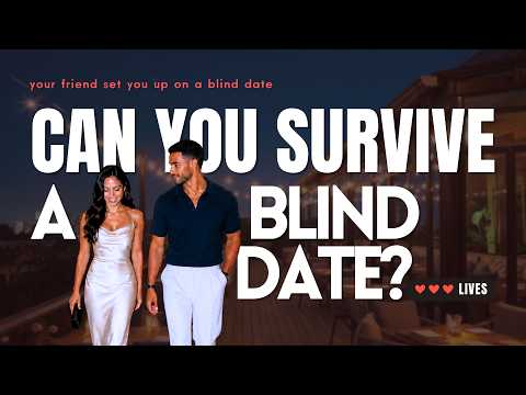 Can You Survive a Blind Date? | Interactive Aesthetic Video