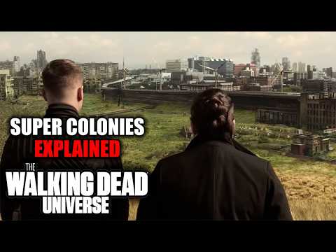 All Super Colonies Explained | The Walking Dead Universe Lore