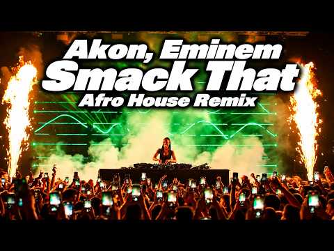 Akon x Eminem - Smack That | Afro House Reboot 🔥 | Dark Tropical Club Pulse