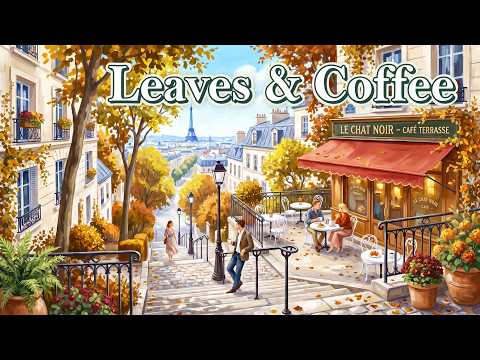 🍂 𝐀𝐔𝐓𝐔𝐌𝐍 𝐈𝐍 𝐌𝐎𝐍𝐓𝐌𝐀𝐑𝐓𝐑𝐄 ☕ French Instrumental Music — Autumn Morning Playlist | Piano & Accordion