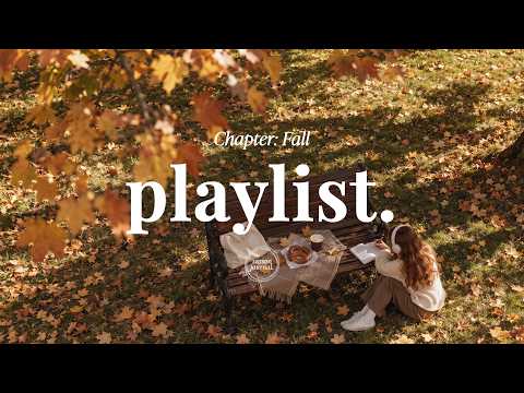 Fall Playlist 🥨 fall is a feeling | Indie R&B Pop | season journal.