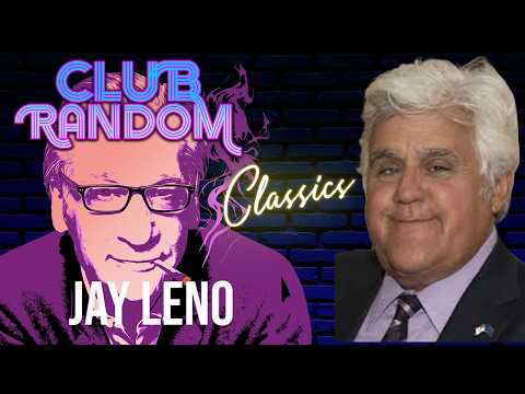 Jay Leno | Club Random Classics with Bill Maher