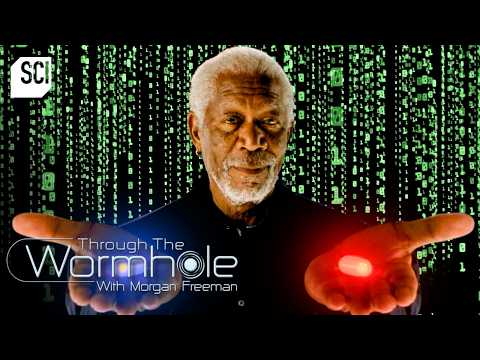Is the Matrix Actually Real? 🐇🕶️ Through the Wormhole | Science Channel
