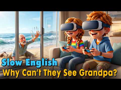 Why Can’t They See Grandpa? | Easy English Listening Practice Story (A1-A2 Level)
