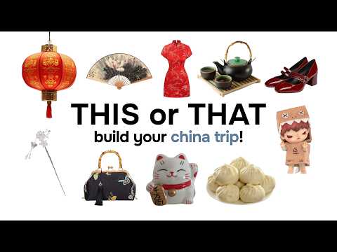 THIS or THAT | build your china trip🇨🇳🥡🥢🤍
