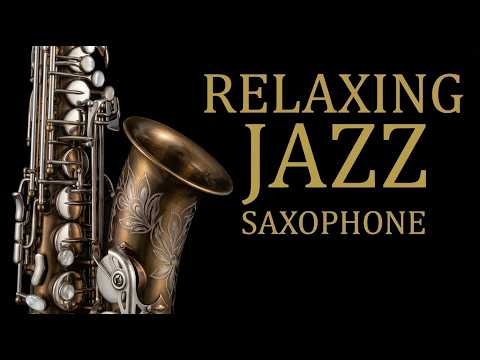 Golden Saxophone Memories ✨ Smooth Jazz Instrumentals for Relaxing Evening Moments
