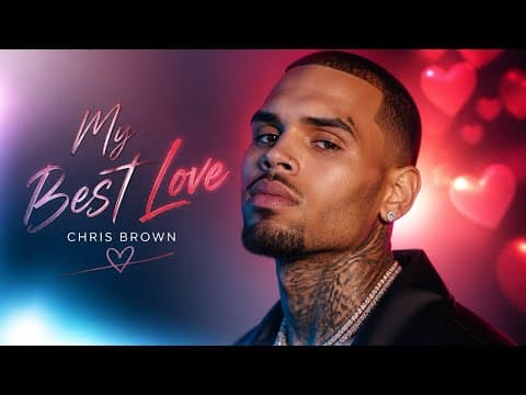 Chris Brown - You’re My Best Love