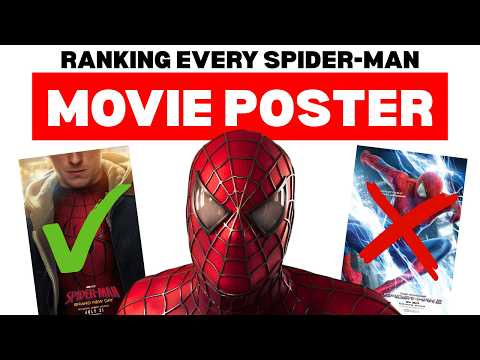 Ranking EVERY Spider-Man Movie Poster...
