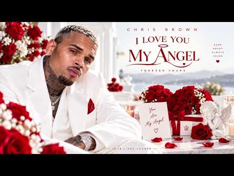 Chris Brown - I Love You, My Angel | Emotional Romantic R&B Love Song